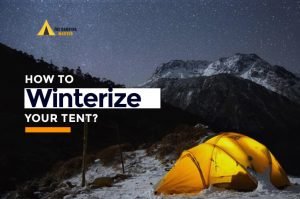 How To Winterize Your Tent? Here is the Answer