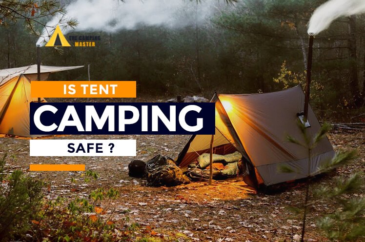 is tent camping safe
