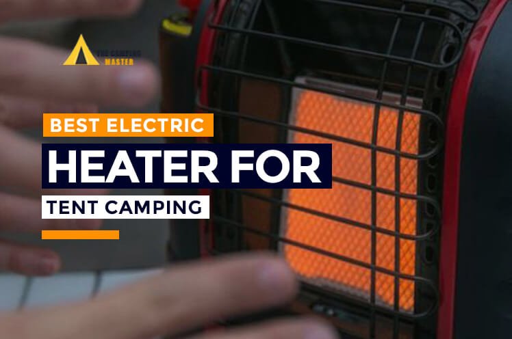 best electric heater for tent camping