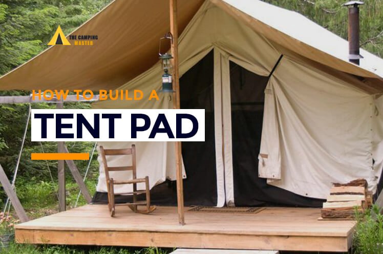 How to build a tent pad