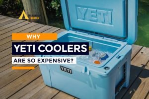 why yeti coolers are so expensive