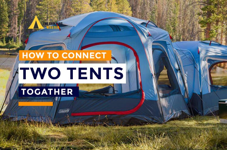 How to connect two tents together