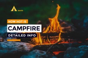 How Hot Is Campfire