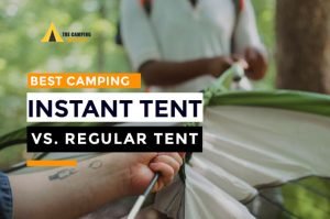 Instant Tent Vs Regular Tent : A Detailed Comparison 2024-2025