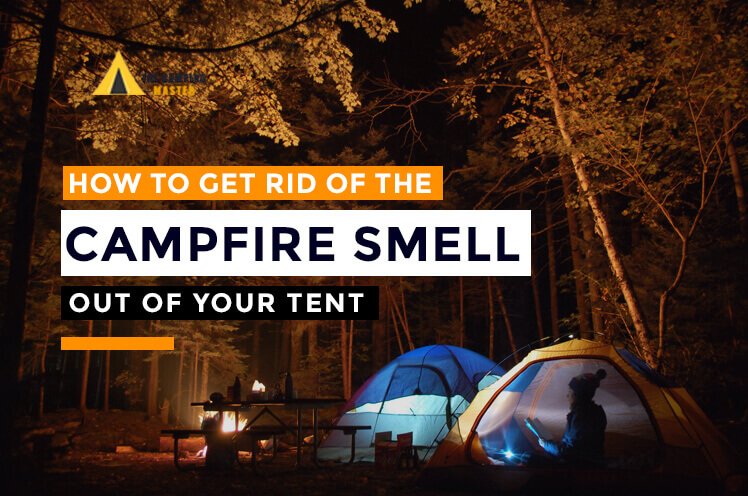 how to get campfire smell out of your tent