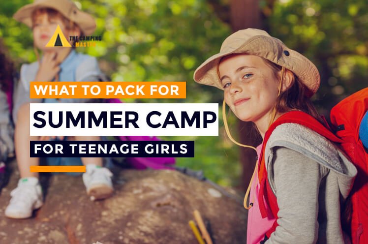 what to pack for summer camp for teenage girl