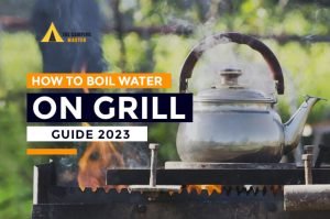 How to Boil Water on a Grill 2024-2025 | 3 Easy Methods