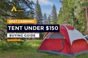 9 Best Camping Tents Under 150 Dollars 2024-2025 | Reviewed