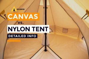 Canvas Tent vs Nylon Tent [2024-2025] Which is Better?