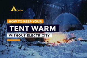 How to heat a tent without electricity