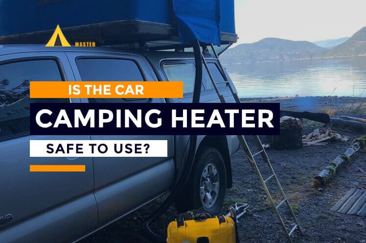 is the car camping heater safe to use