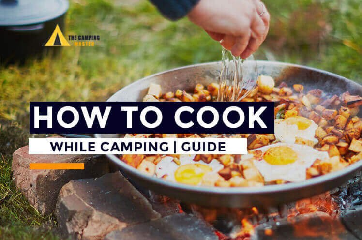 How to cook while camping