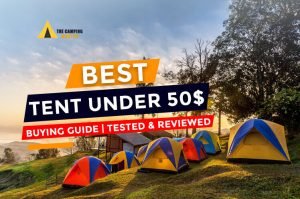 7 Best Camping Tent Under 50 Dollars 2024-2025 | Best Cheap Tents