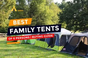 Best Tent For The Family of 6 