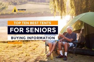 10 Best Tent for Seniors to Buy in 2024-2025