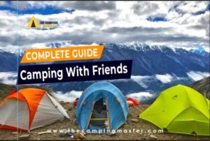 best tips of camping with friends