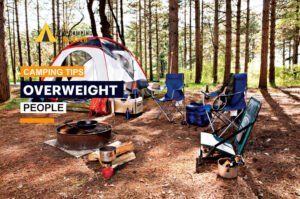 Camping Tips for Overweight People