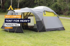 Best Camping Tent for Heavy Person