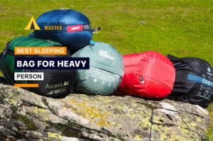 Best Sleeping Bag for Heavy Person